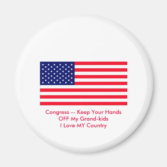 Congress -- Keep Your Hands OFF My Grand-kids Magnet (Front)