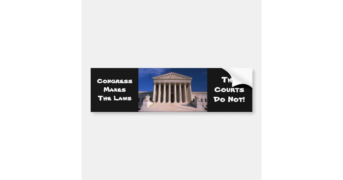 congress-makes-the-laws-bumper-sticker-zazzle