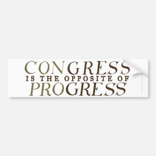 Congress Opposite of Progress Bumper Sticker (Front)