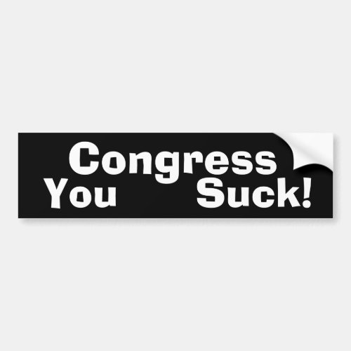 Congress You Suck Bumper Sticker