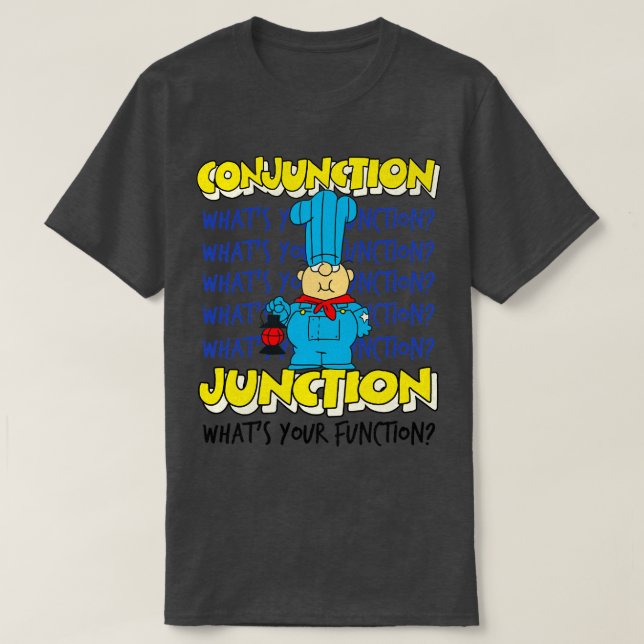 Conjunction Junction T-Shirt (Design Front)
