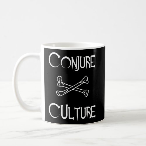 Conjure Culture  Coffee Mug