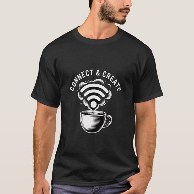 Connect and Create Coffee WiFi Design for Creative T-Shirt (Front)