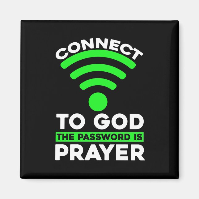 Connect To God The Password Is Prayer Christian Magnet (Front)