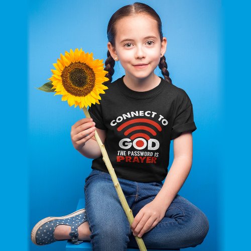 Connect To God The Password Prayer Gift Christian T_Shirt