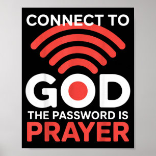 Connect To God The Pword Is Prayer Funny Wifi Poster