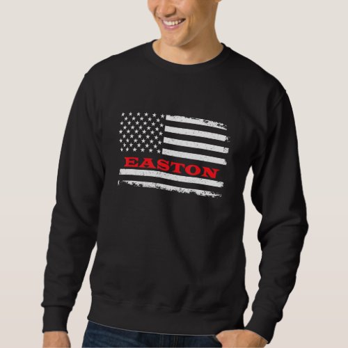 Connecticut American Flag Easton Usa Patriotic Sou Sweatshirt