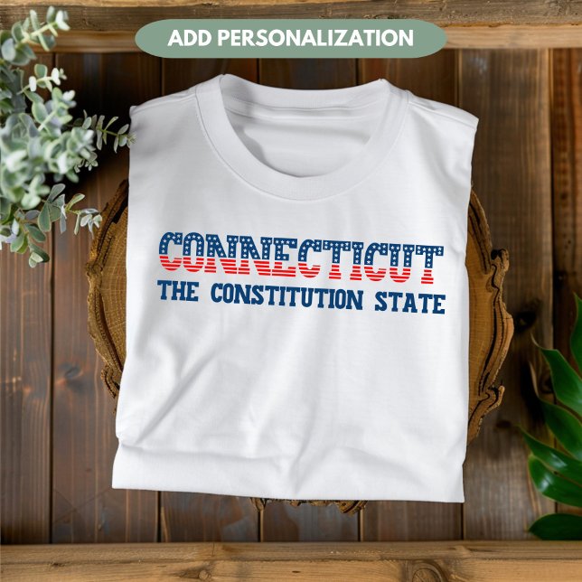 Connecticut Patriotic State Custom T-Shirt (Creator Uploaded)