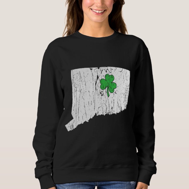 Connecticut State St Patrick S Day Connecticut Sha Sweatshirt (Front)