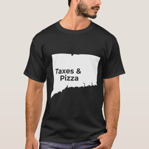 Connecticut Taxes  Connecticut Pizza T_Shirt