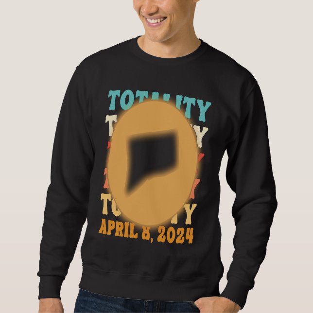 Connecticut Totality Solar Eclipse April 8 2024 As Sweatshirt (Front)