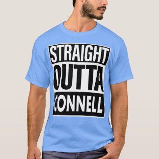 Connell Name Straight Outta Connell T-Shirt
