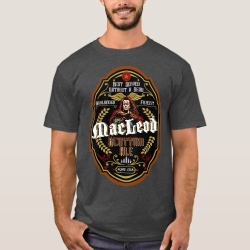 Connor MacLeod Scottish Ale Label T_Shirt