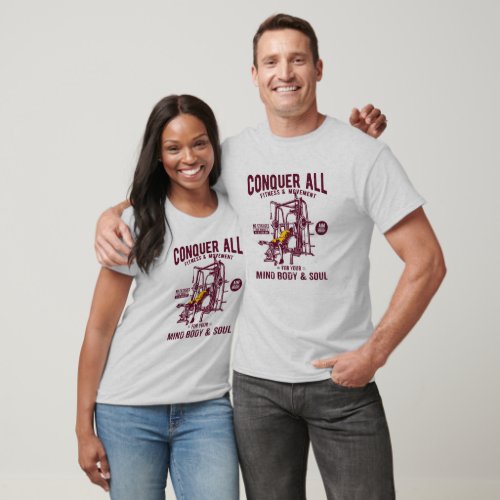 Conquer All Mind Body  Soul Fitness Design T_Shirt