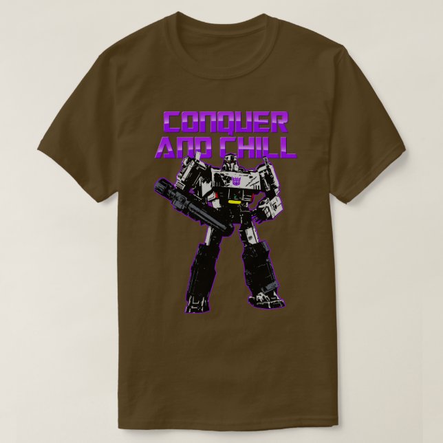 CONQUER AND CHILL T-Shirt (Design Front)