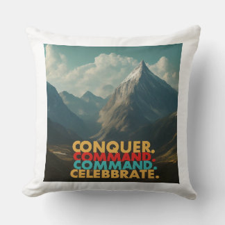 Conquer, Command, Celebrate Throw Pillow