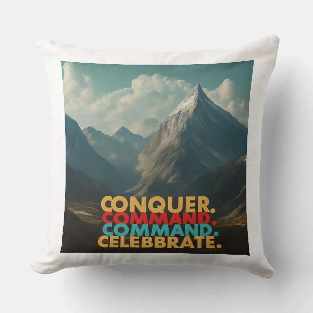 Conquer, Command, Celebrate Throw Pillow (Front)