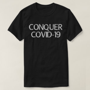 conquer covid 19 T-Shirt