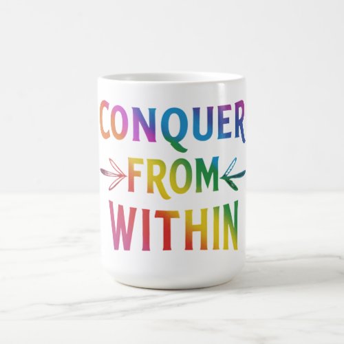 Conquer From Within Coffee Mug