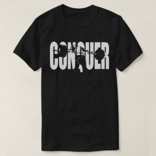 CONQUER - Olympic Weightlifting - Gym Motivational T-Shirt