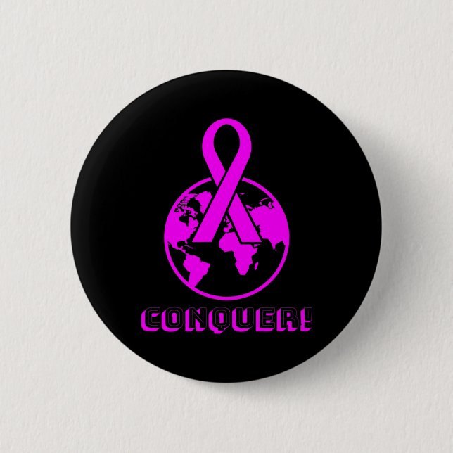 CONQUER! the world - fight breast cancer  Button (Front)