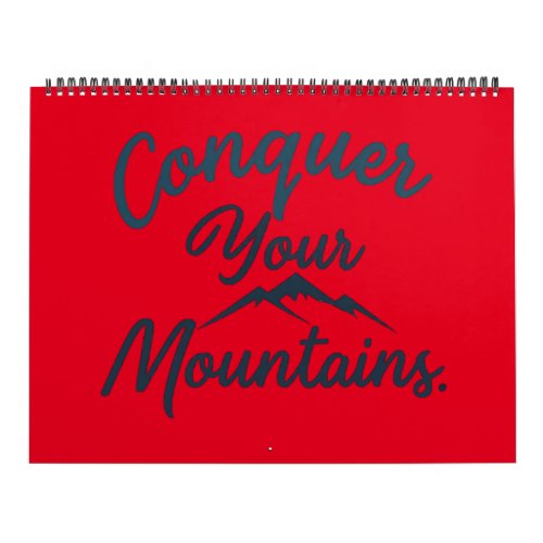 Conquer Your Mountains Calendar Calendar