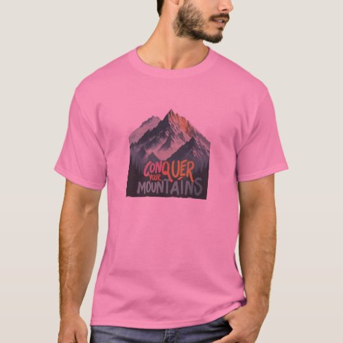 Conquer your Mountains T_Shirt