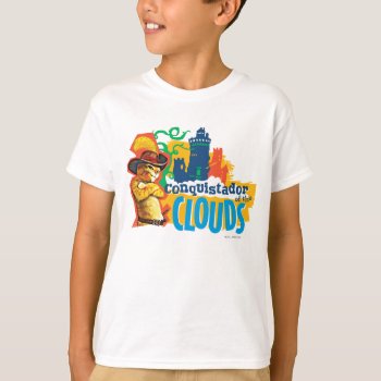 Conquistador Of The Clouds T-shirt by pussinboots at Zazzle