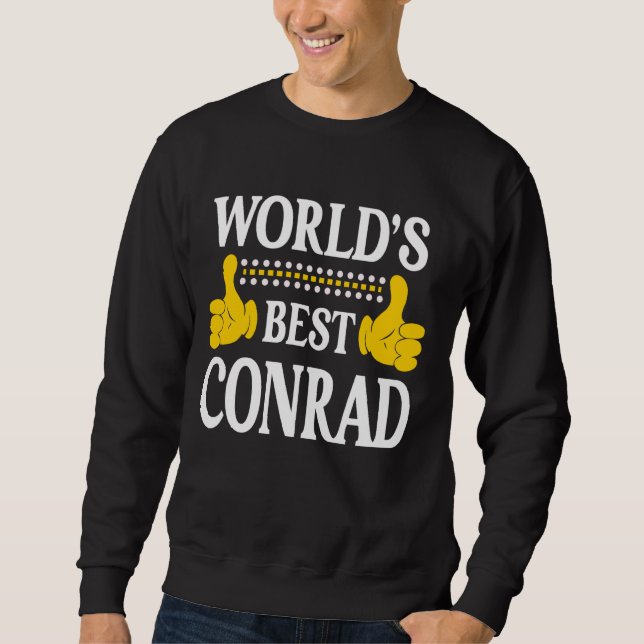 Conrad Surname Team Family Last Name World's Best  Sweatshirt (Front)