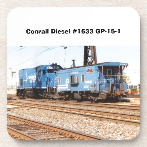 Conrail Diesel 1633 GP_15_1 and caboose   Beverage Coaster