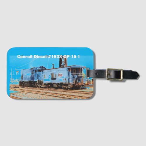 Conrail Diesel 1633 GP_15_1 and caboose           Luggage Tag