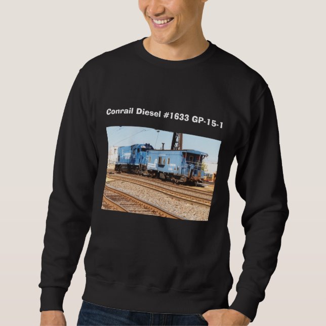 Conrail Diesel #1633 GP-15-1 Sweatshirt (Front)