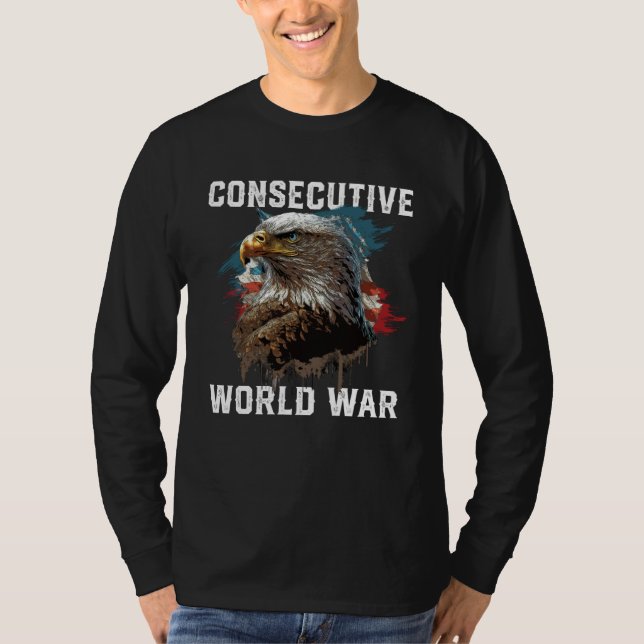 Consecutive World War American Veteran USA Fourth  T-Shirt (Front)