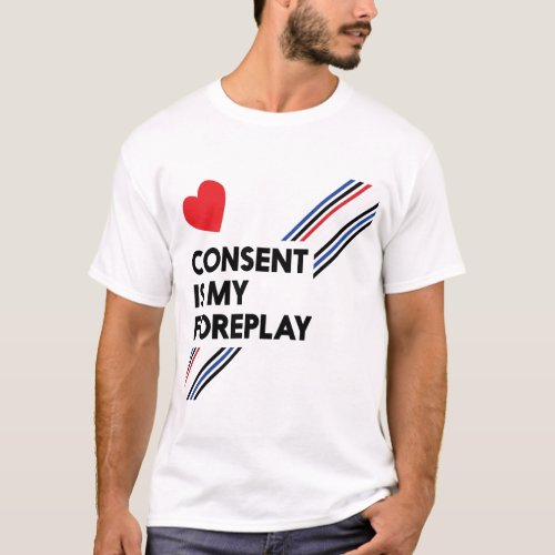 Consent Is My Foreplay Light Leather T_Shirt