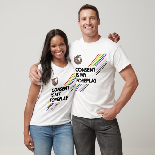 Consent Is My Foreplay Pride Light T_Shirt