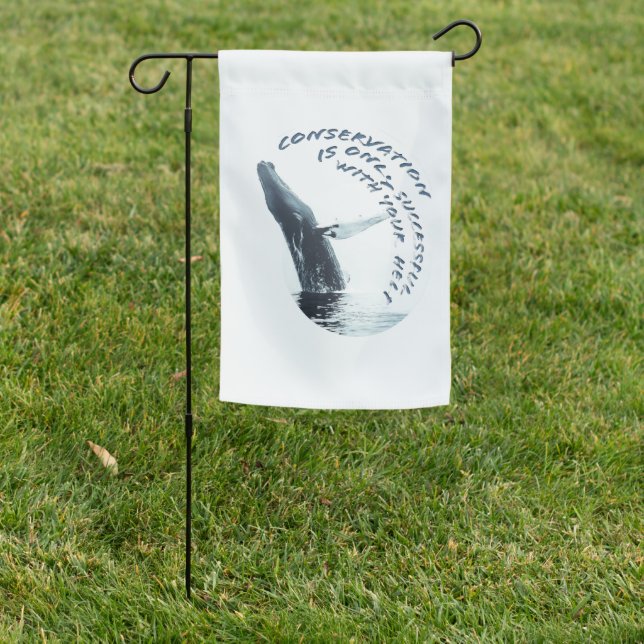 Conservation Is Only Successful With Your Help Garden Flag (In SItu)