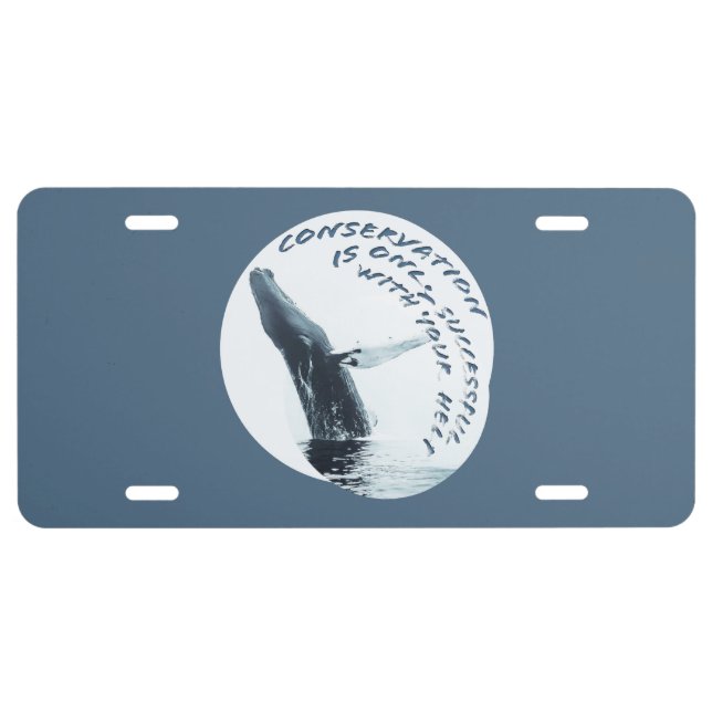 Conservation Is Only Successful With Your Help License Plate (Front)