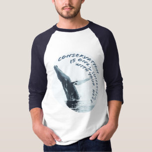 Conservation Is Only Successful With Your Help T-Shirt