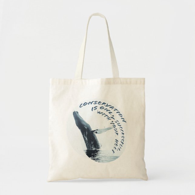 Conservation Is Only Successful With Your Help Tote Bag (Front)