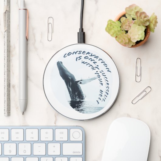 Conservation Is Only Successful With Your Help Wireless Charger (Desk)