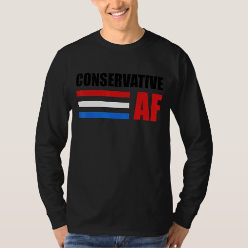 Conservative Af Republican Anti Socialism Anti Dem T_Shirt
