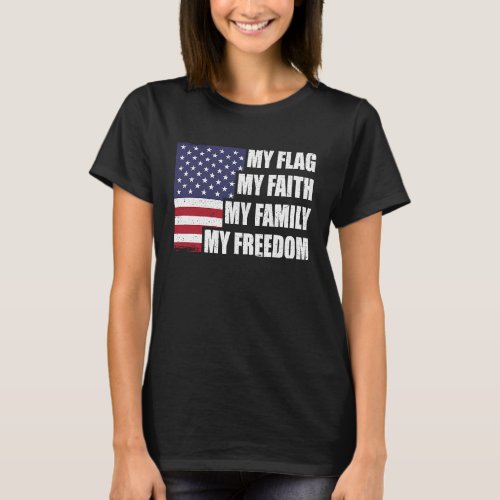 Conservative American Flag Faith Family Freedom Me T_Shirt