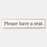 [ Thumbnail: Conservative and Humble "Please Have a Seat" Door Sign ]