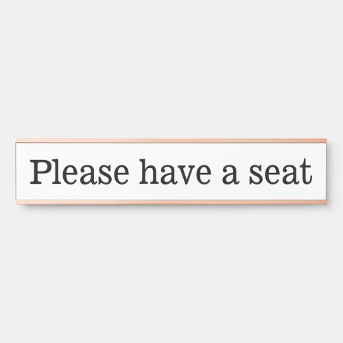 Conservative and Humble Please have a seat Door Sign
