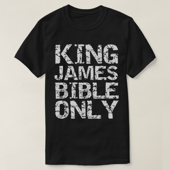 Conservative Christian Translation King James Bibl T-Shirt (Design Front)