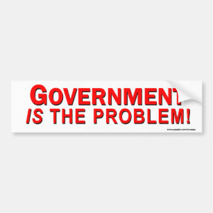 conservative "Government Is The Problem" sticker