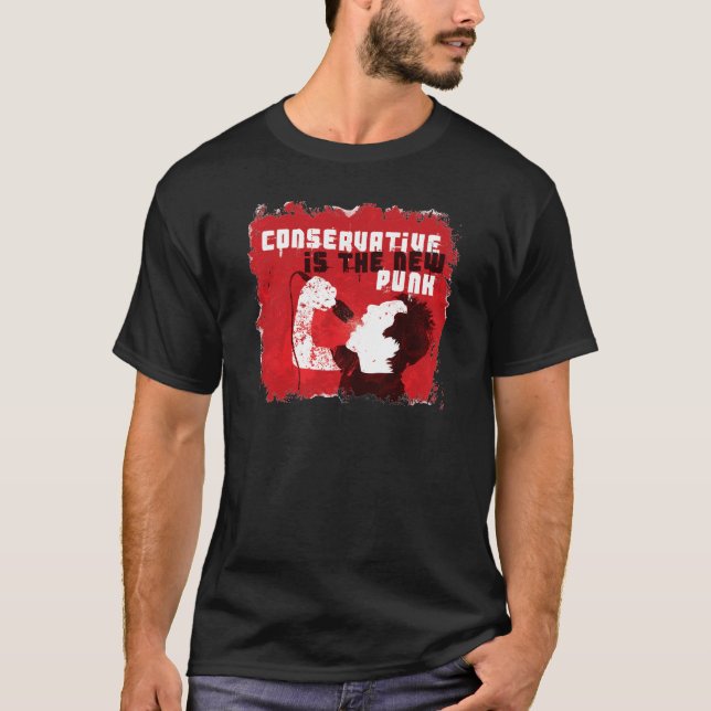 Conservative Is the New Punk T-Shirt (Front)