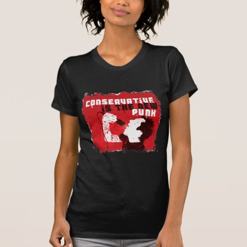 Conservative Is the New Punk T_Shirt