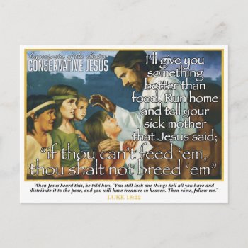 Conservative Jesus On Helping The Poor Funny Postcard by CirqueDePolitique at Zazzle