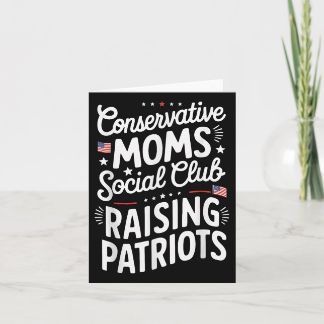 Conservative Moms Social Club Raising Patriots  Card (Front)